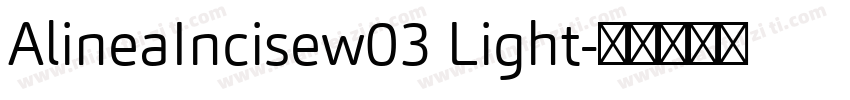 AlineaIncisew03 Light字体转换